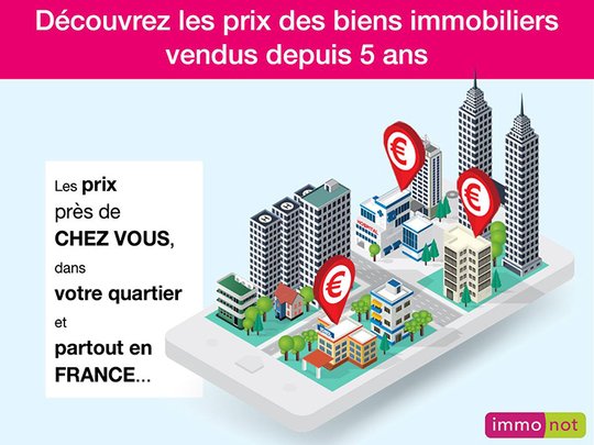 Prix des biens immobiliers Plus de secrets entre nous !?