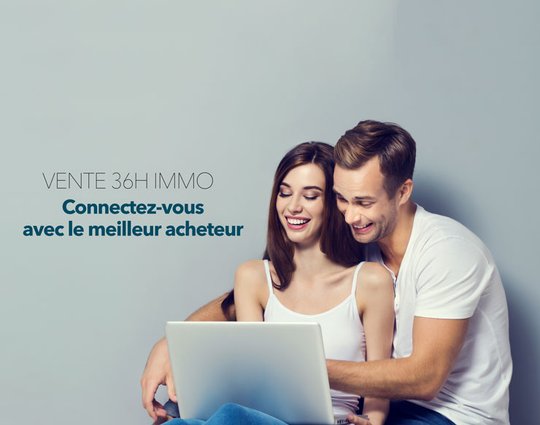 VENTE 36h immo Connectez-vous avec le meilleur acheteur